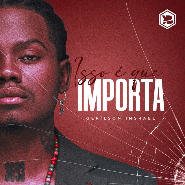 Gerilson Insrael 2026 – Isso É Que Importa